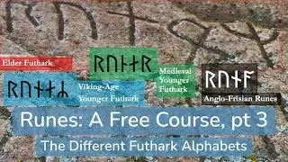 Runes: A Free Course, pt 3 (Different Futharks)