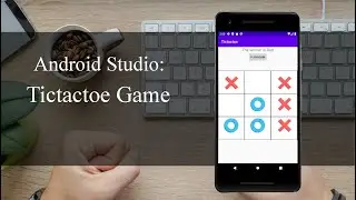 Android Studio Tutorial 7 -  How to make a Tic Tac Toe game Part 1