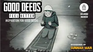 Make your angry mind calm & do good deeds || Relaxing calm nasheed ever || HALAL BGM 2022