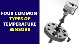 Types of Temperature Sensors | Thermocouple | RTD | Thermistor | Radiation Sensor