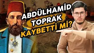 Abdülhamid döneminde toprak kaybedildi mi? Toprak satıldı mı?