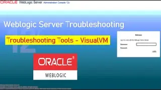 Weblogc Server Troubleshooting wit VisualVM Tool