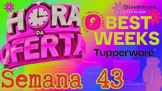 NOVAS OFERTAS BEST WEEKS SEMANA 43 TUPPERWARE