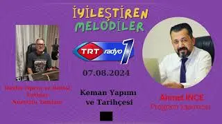 İYİLEŞTİREN MELODİLER 10 - TRT RADYO 1 - AHMET İNCE