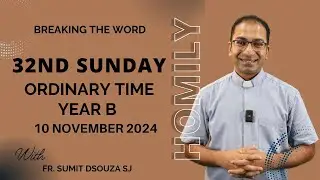 Homily 32nd Sunday in Ordinary Time Year B I Homily 10 November 2024 Year B