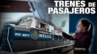Regresan los TRENES DE PASAJEROS a México