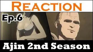 Ajin 2nd Season Ep.6 Reaction/Review
