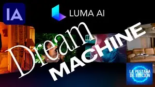 Descubre Dream Machine de LumaLabs, La Revolución de la IA 🎥🌟
