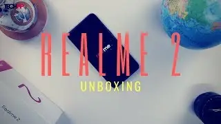 Realme 2 Unboxing & Hands on: 1 Step Forward; 2 Steps Back 😏😏