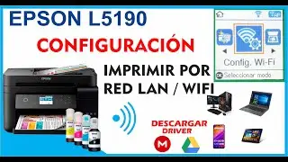 Epson L5190 Como Imprimir desde Red LAN o WIFI - Configurar Epson L5190