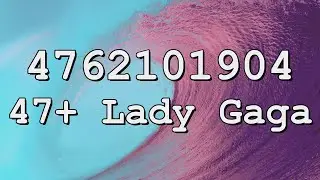 Lady Gaga Roblox Song IDs