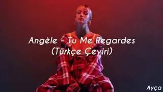 Angèle - Tu Me Regardes (Türkçe Çeviri)