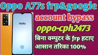 Oppo a77s google account bypass android 13/A77s oppo frp bypass 2024