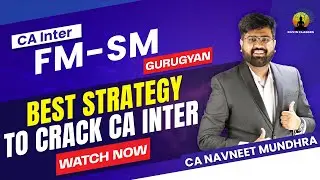 Paper Pattern, Attempting Sequence, and Reading Time Strategy | CA Inter Jan'25 | CA Navneet Mundhra