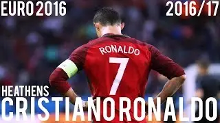 Cristiano Ronaldo ● Heathens ● 2016 HD