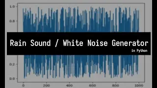 White Noise / Rain sound generator in Python
