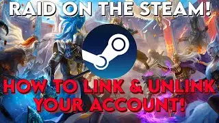 Steam Launch! How to Link & Unlink Your Steam Account! | Raid: Shadow Legends