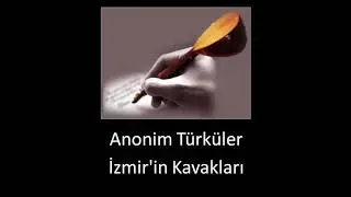 Anonim Türküler • İzmir'in Kavakları1