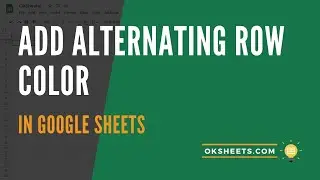 Add Alternating Row Color in Google Sheets