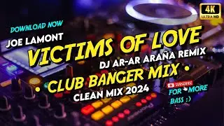 Best of Clean Mix Club Banger | Victims Of Love - Dj Ar-Ar Araña Remix 2024