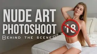 Art Nude Bedroom Highlights — Posing Study & BTS. Documentary workshop with Dasha Angel. 