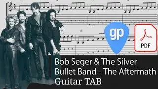 Bob Seger & The Silver Bullet Band - The Aftermath Guitar Tabs [TABS]