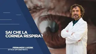 La cornea respira con le lenti a contatto