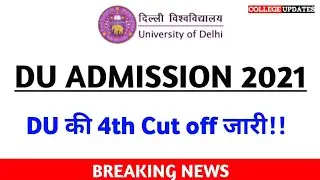 DU Admission 2021 | DU 4th Cut off Out | College Updates