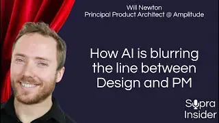#46: How AI is blurring the line between Design and PM | Will Newton (Product Architect @ Amplitude)