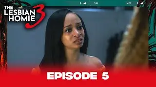 The Lesbian Homie Season 3 | Episode 5 