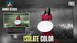How to Isolate Colors for a Stunning Color Pop Effect in DaVinci Resolve | Free