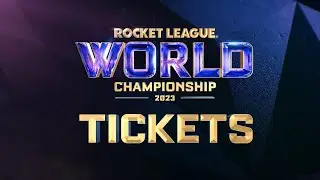 Rocket League World Championship Ticket Announcement