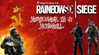 Rainbow Six Siege newcomer in a nutshell