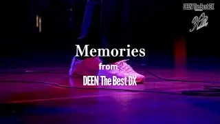 DEEN「Memories (DEEN The Best DX)」Music Video Short ver.