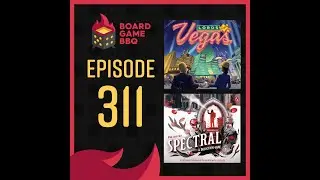 Episode 311: Lords of Vegas, Spectral