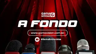 A FONDO / 02 / 04 / 2024 @Gamavision.ecuador