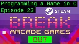 Making a game in C from scratch! Ep 23: [The Game is DONE!]
