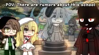 POV: There are rumors about this school || Gacha Club