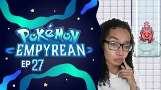 Pokemon Empyrean Let's Play: Sylen City Research Center! (Part 27)