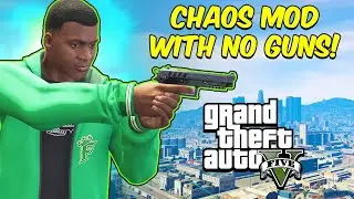 GTA 5 Chaos Mod But I Can't USE GUNS