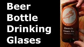 Fast Hacks #24 - Beer Bottle Drinking Glasses