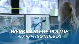 Werken bij de politie als beeldcentralist? Kijk dan deze video