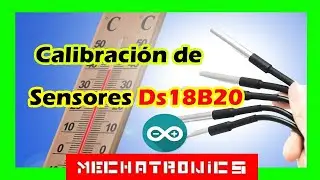 ✅Calibración de Sensores de Temperatura DS18B20- Mechatronics