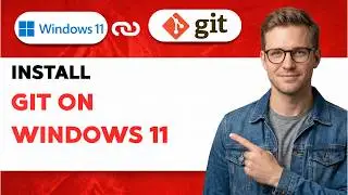 How to Install Git on Windows 11 [2026 Full Guide]