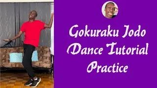 Gokuraku Jodo Dance Tutorial - Mirrored Practice