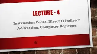 Instruction Codes, Direct Indirect Addressing, Computer Registers