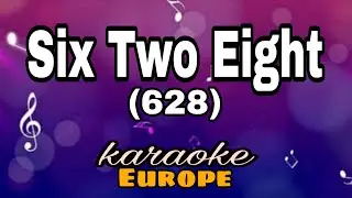 Six Two Eight (628) - Europe/karaoke version 
