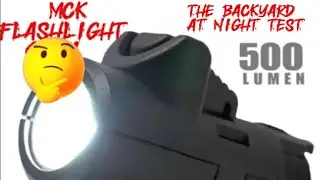 MCK 500 Lumen Flashlight At Night ✨