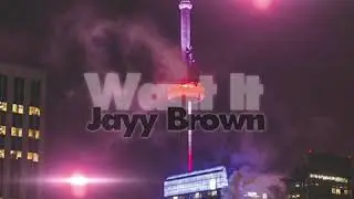 Jayy Brown - Want it (Audio)