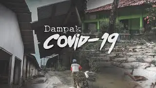 Dampak covid-19 terhadap masyarakat (video dokumenter)